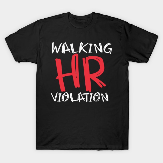 Walking HR Violation Horror Font T-Shirt by TomCage